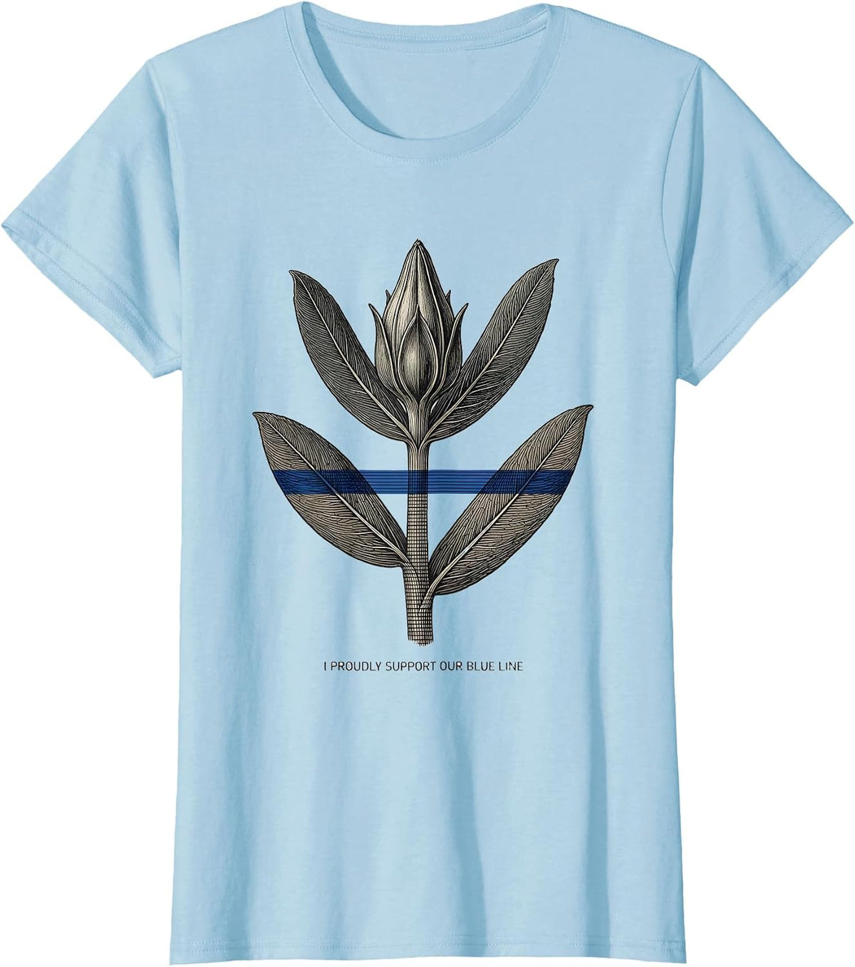 I Proudly Support Our Blue Line Botanical Thin Blue Line T-Shirt - Baby Blue