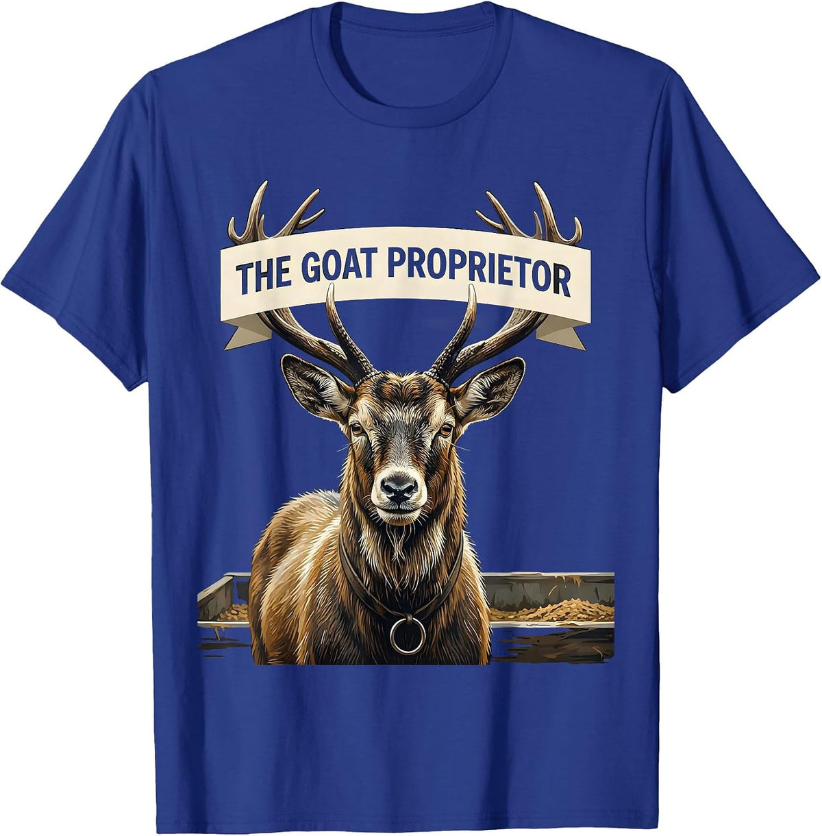 The Goat Proprietor Funny Goat Owner Farmer Rancher Humor T-Shirt - Royal Blue