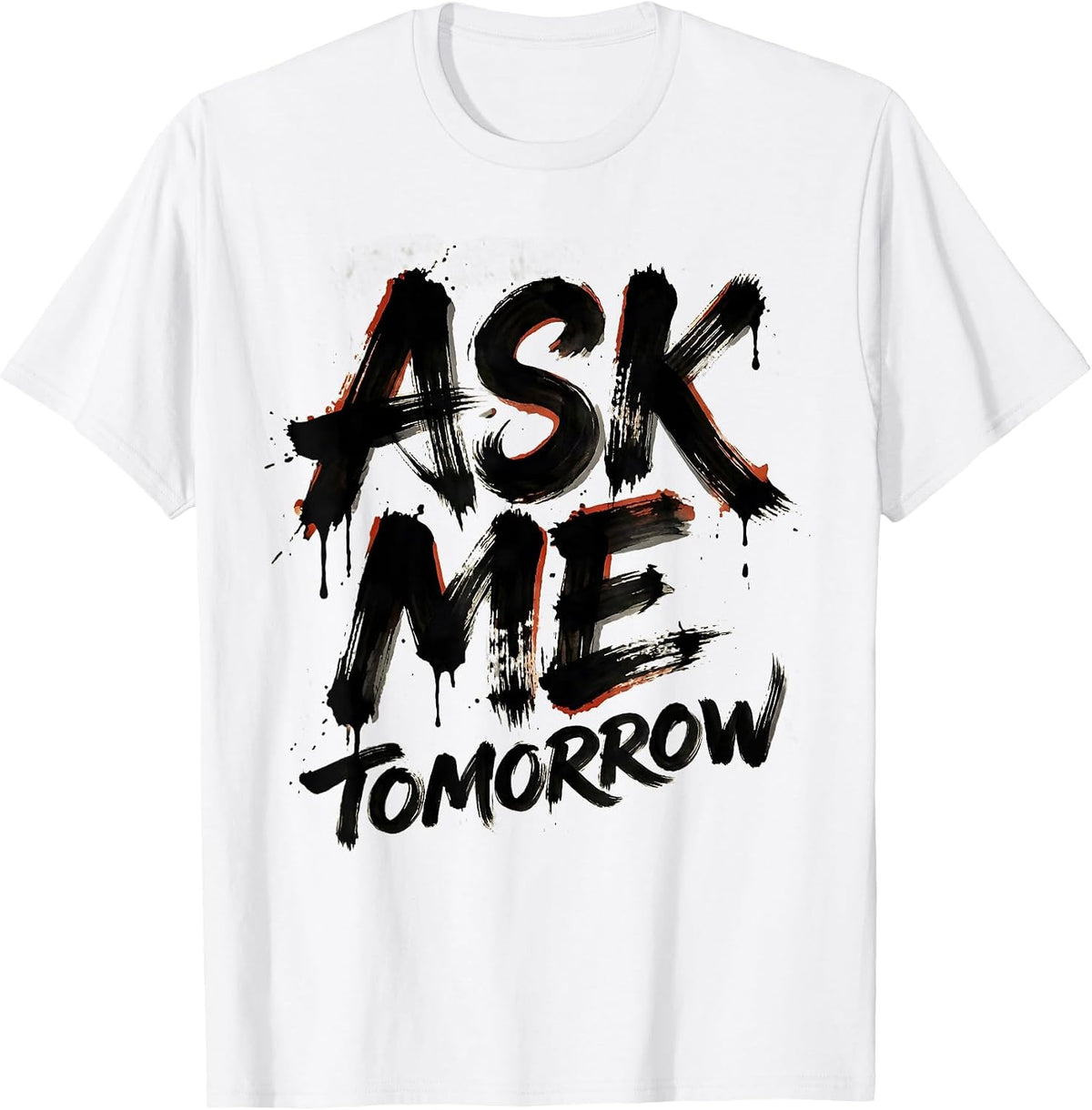Men's Ask Me Tomorrow Teacher Life Graphic Design T-Shirt - White