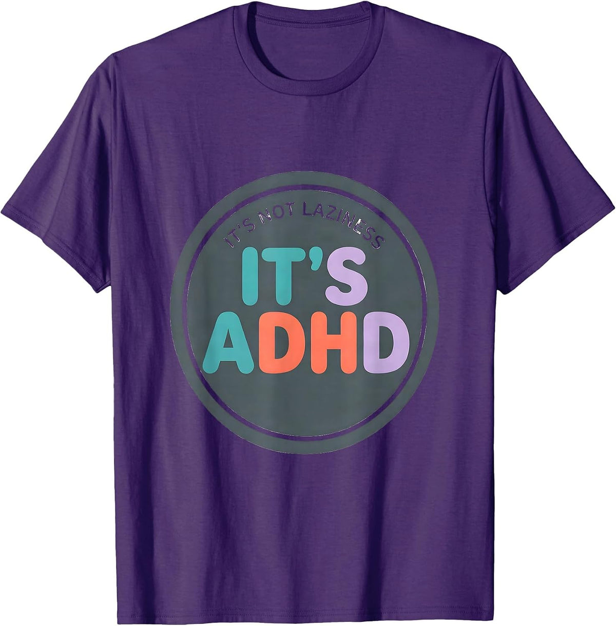 Men's It's Not Laziness It's ADHD Funny Neurodiversity ADHD T-Shirt - Purple