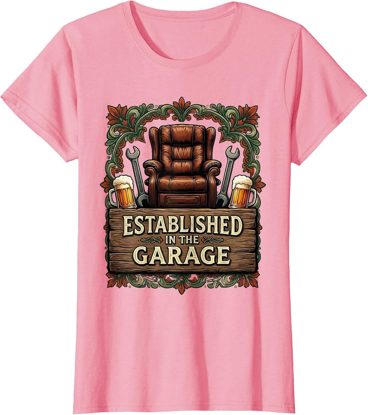 Women's Established In The Garage Funny Adult Humor Design T-Shirt - Pink