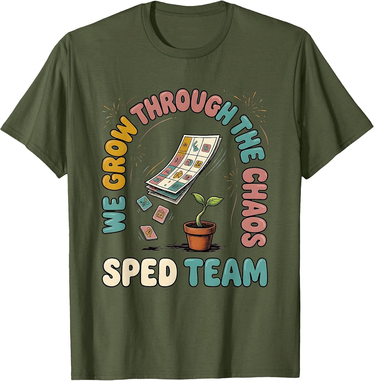 Men's SPED Team We Grow Through The Chaos Special Education T-Shirt - Olive Green
