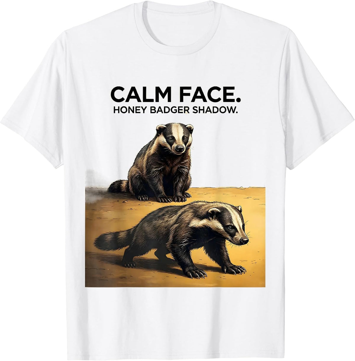 Men's Calm Face Honey Badger Shadow Funny Animal Lover Humor T-Shirt - White