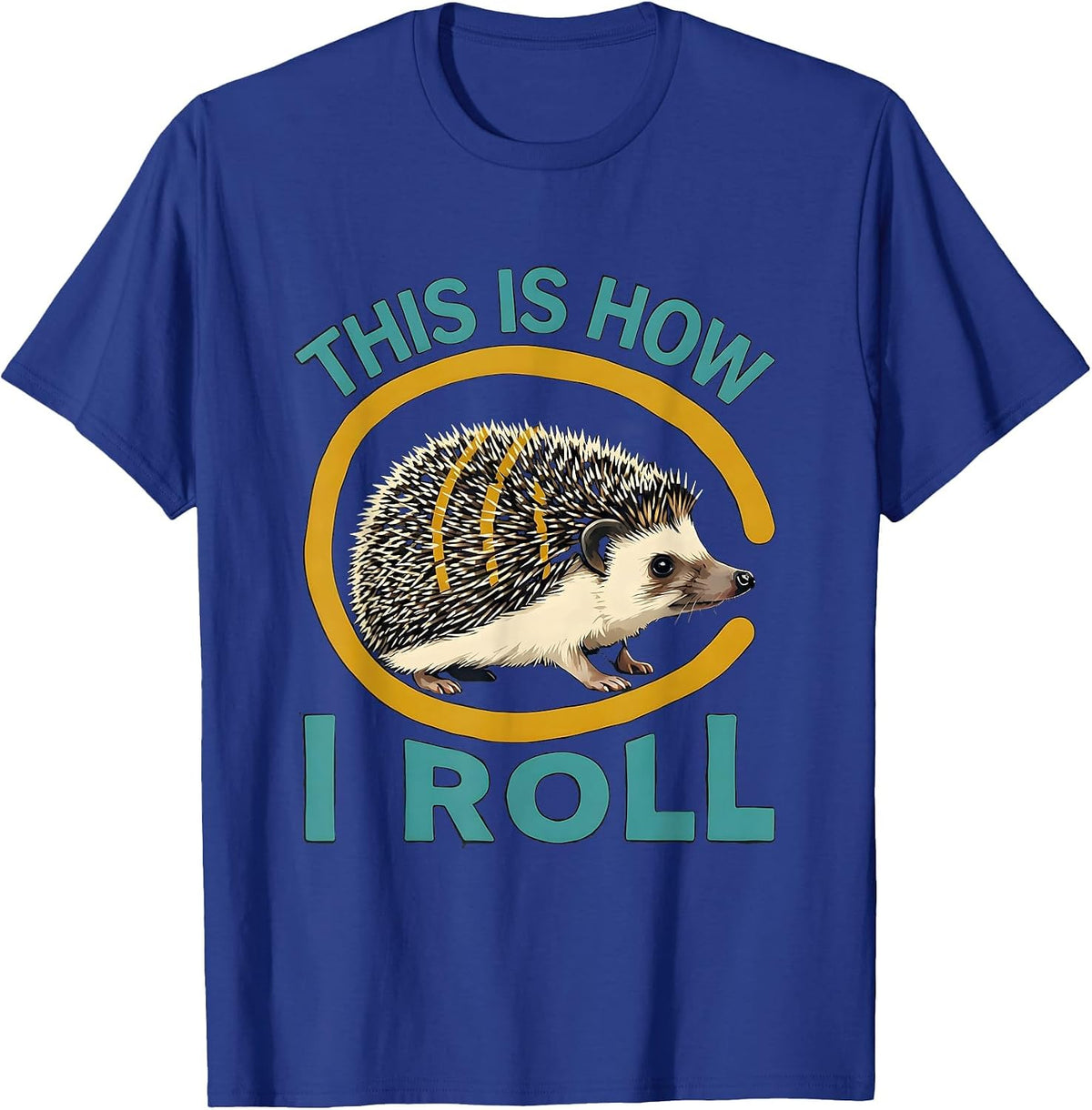 Men's This Is How I Roll Midcentury Modern Hedgehog Lover Animal T-Shirt - Royal Blue