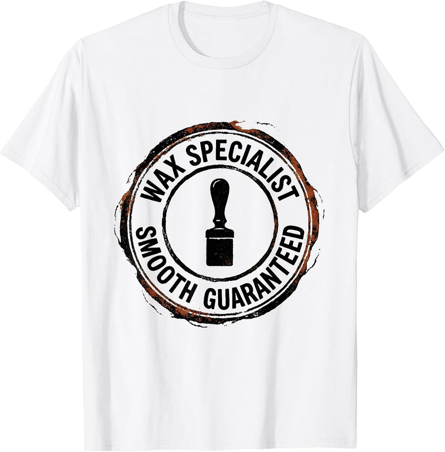 Men's Wax Specialist Smooth Guaranteed Humor Esthetician Skincare T-Shirt - White