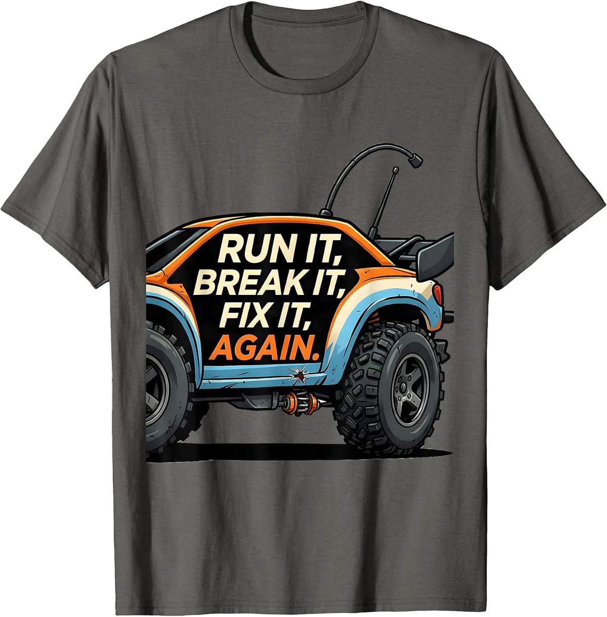 Run It Break It Fix It Again Cartoon RC Car Racing T-Shirt - Asphalt Grey