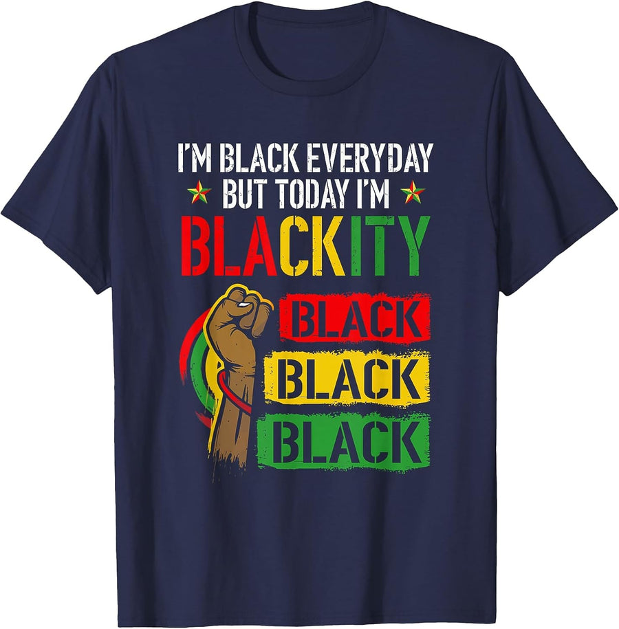 I'm Blackity African Black Power Juneteenth Black Everyday T-Shirt - Navy Blue