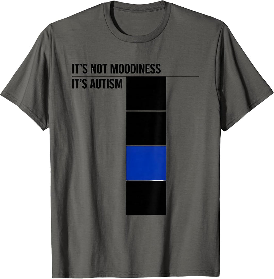 It's Not Moodiness It's Autism Funny Neurodiversity T-Shirt - Asphalt Grey