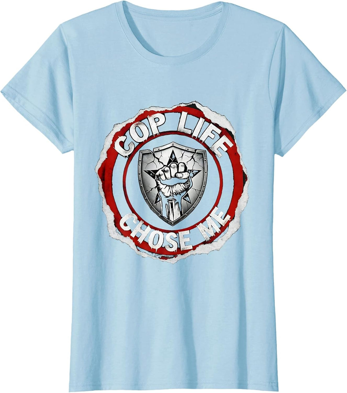 Cop Life Chose Me Law Enforcement Design T-Shirt - Baby Blue
