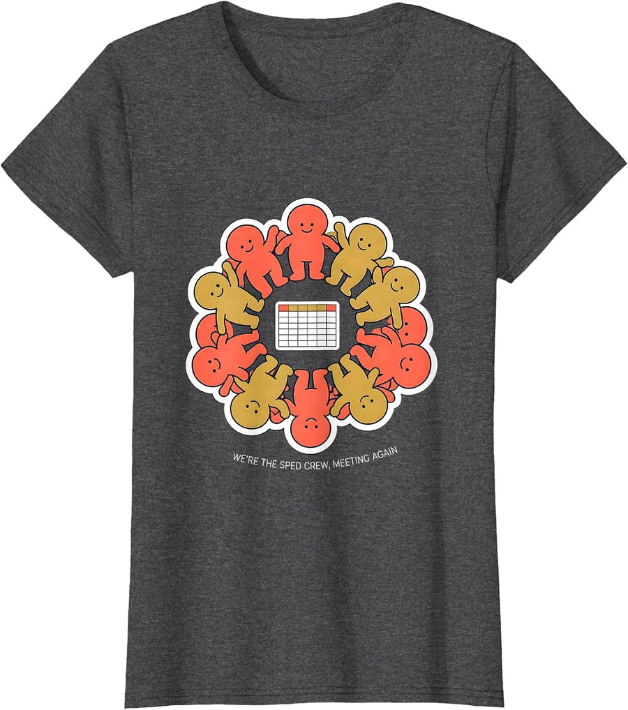 Women's We're The SPED Crew Meeting Again Funny Special Education T-Shirt - Dark Heather Grey
