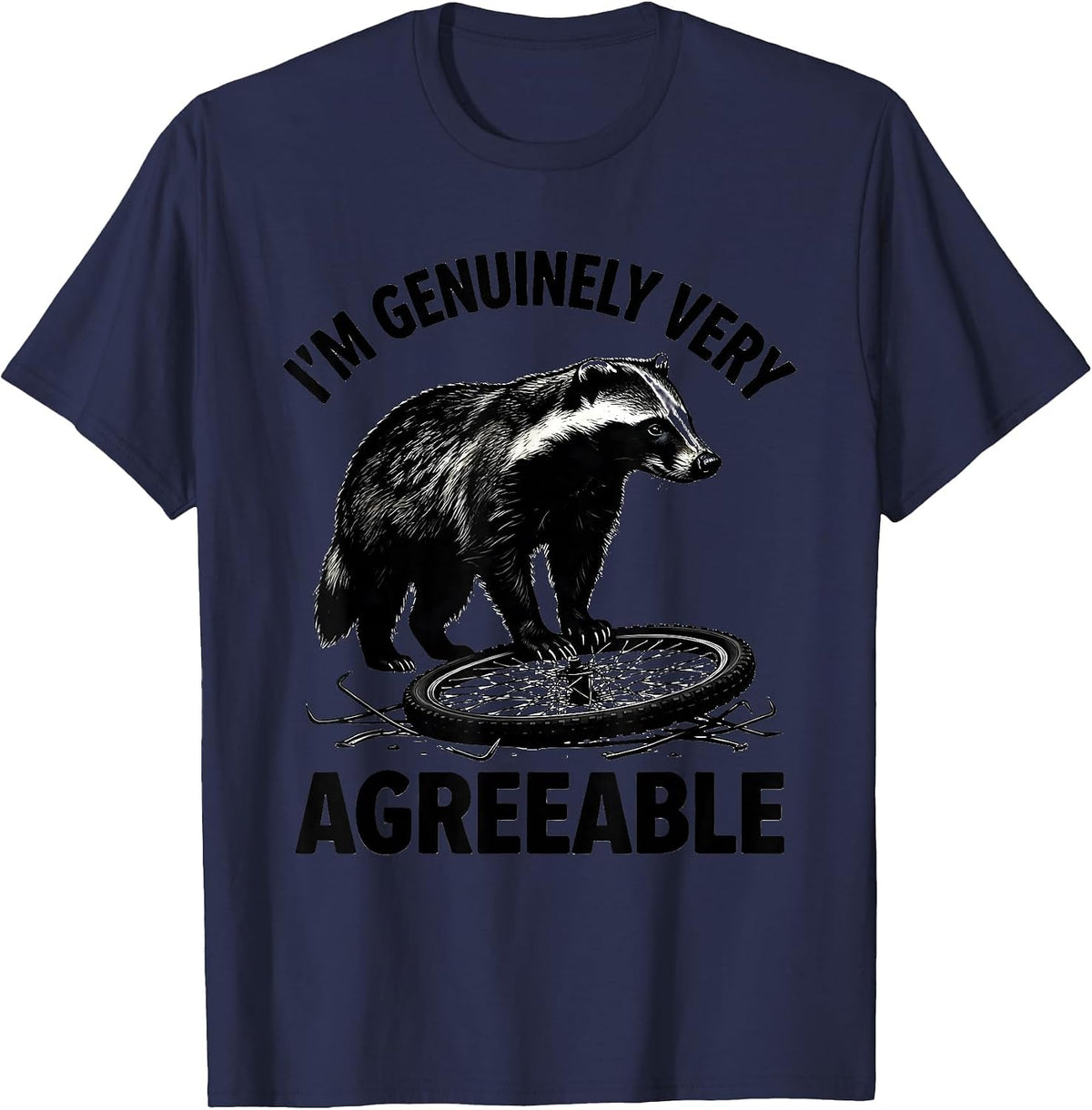 I'm Genuinely Very Agreeable Funny Honey Badger Animal Humor T-Shirt - Navy Blue