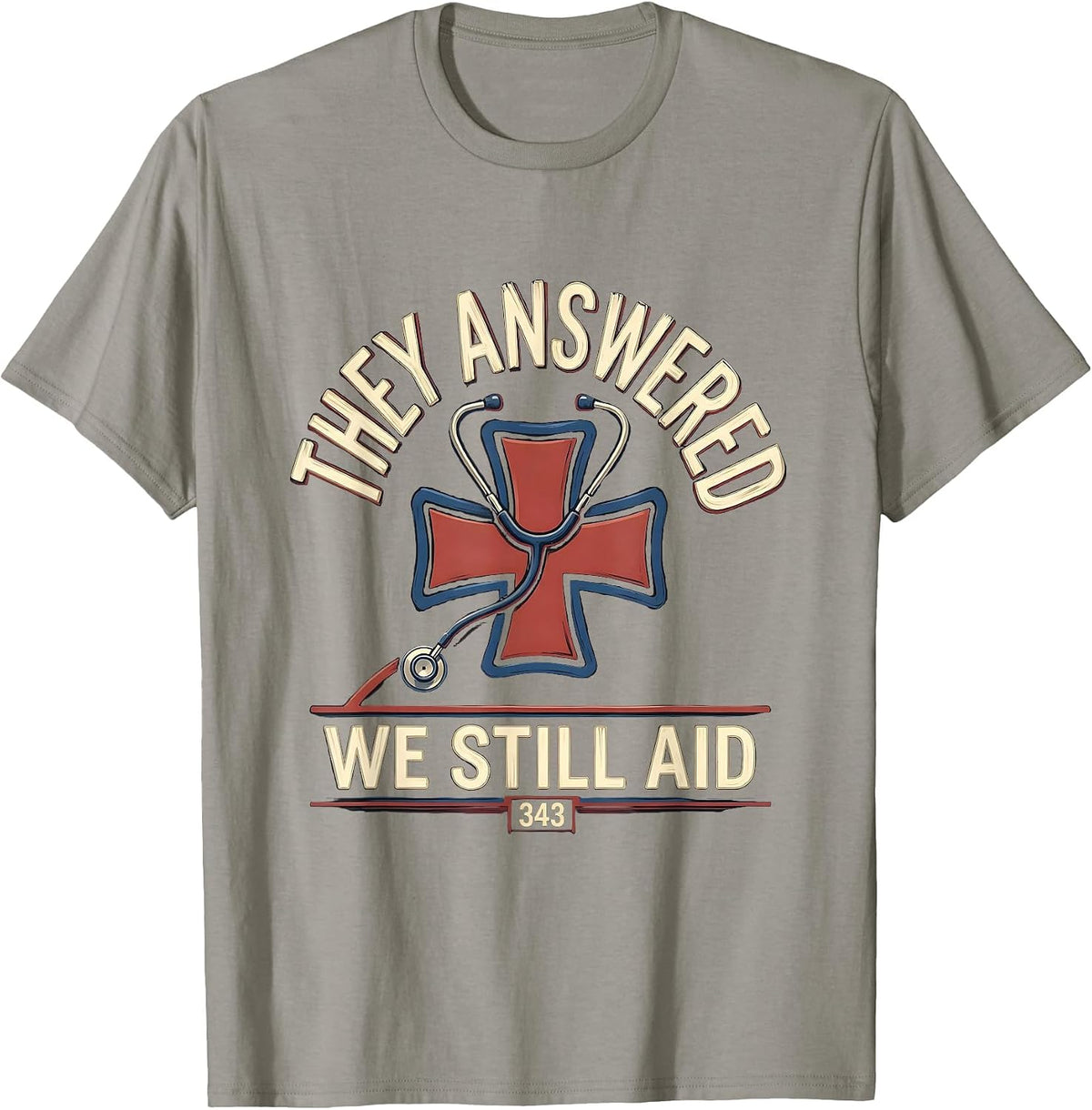 Men's They Answered We Still Aid Patriotic First Responder Tribute T-Shirt - Slate Grey