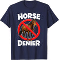 Horse Denier Conspiracy Theory Absurd Stupid Funny Gen Z T-Shirt - Navy Blue