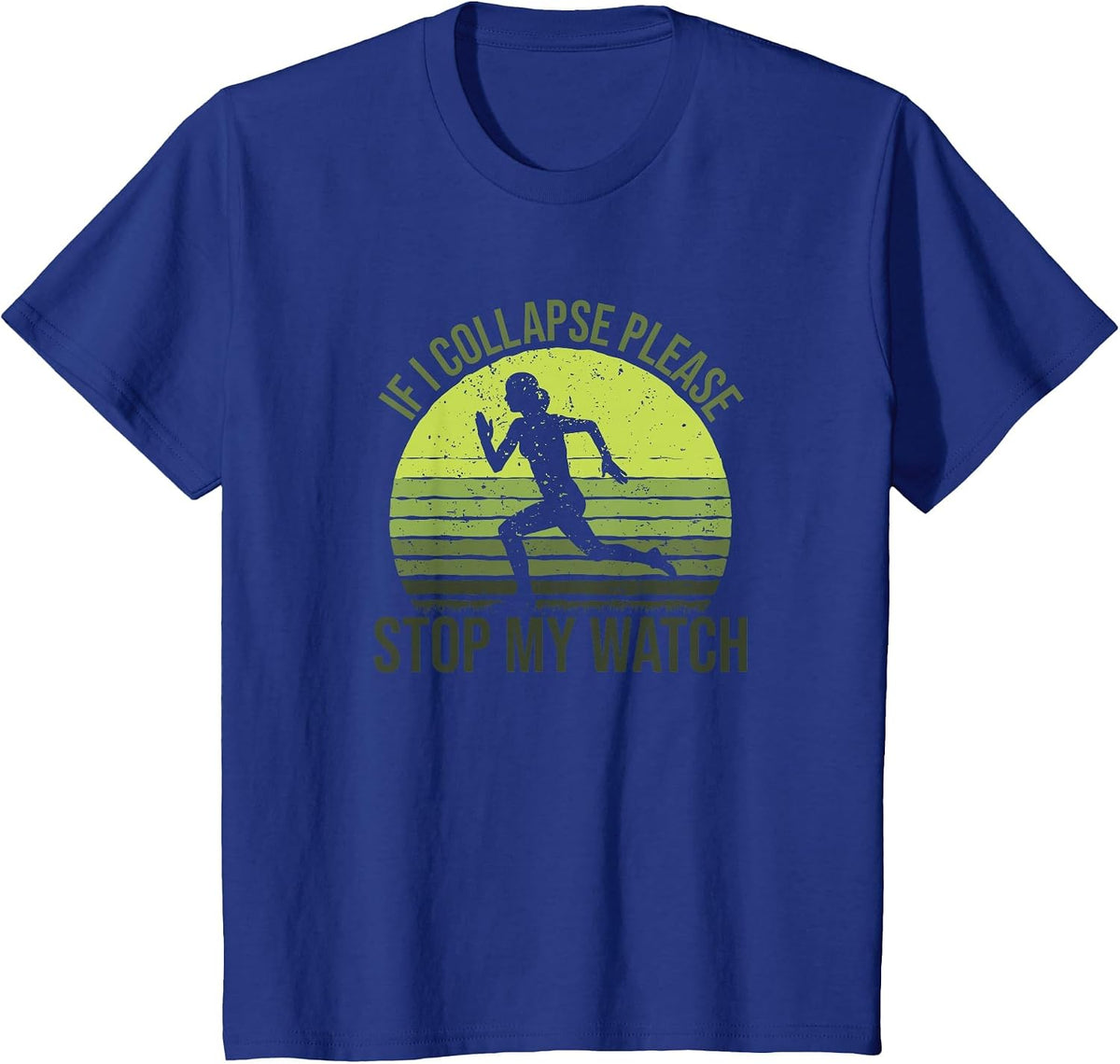 If I Collapse Please Stop My Watch, Female Marathon Runner T-Shirt - Royal Blue