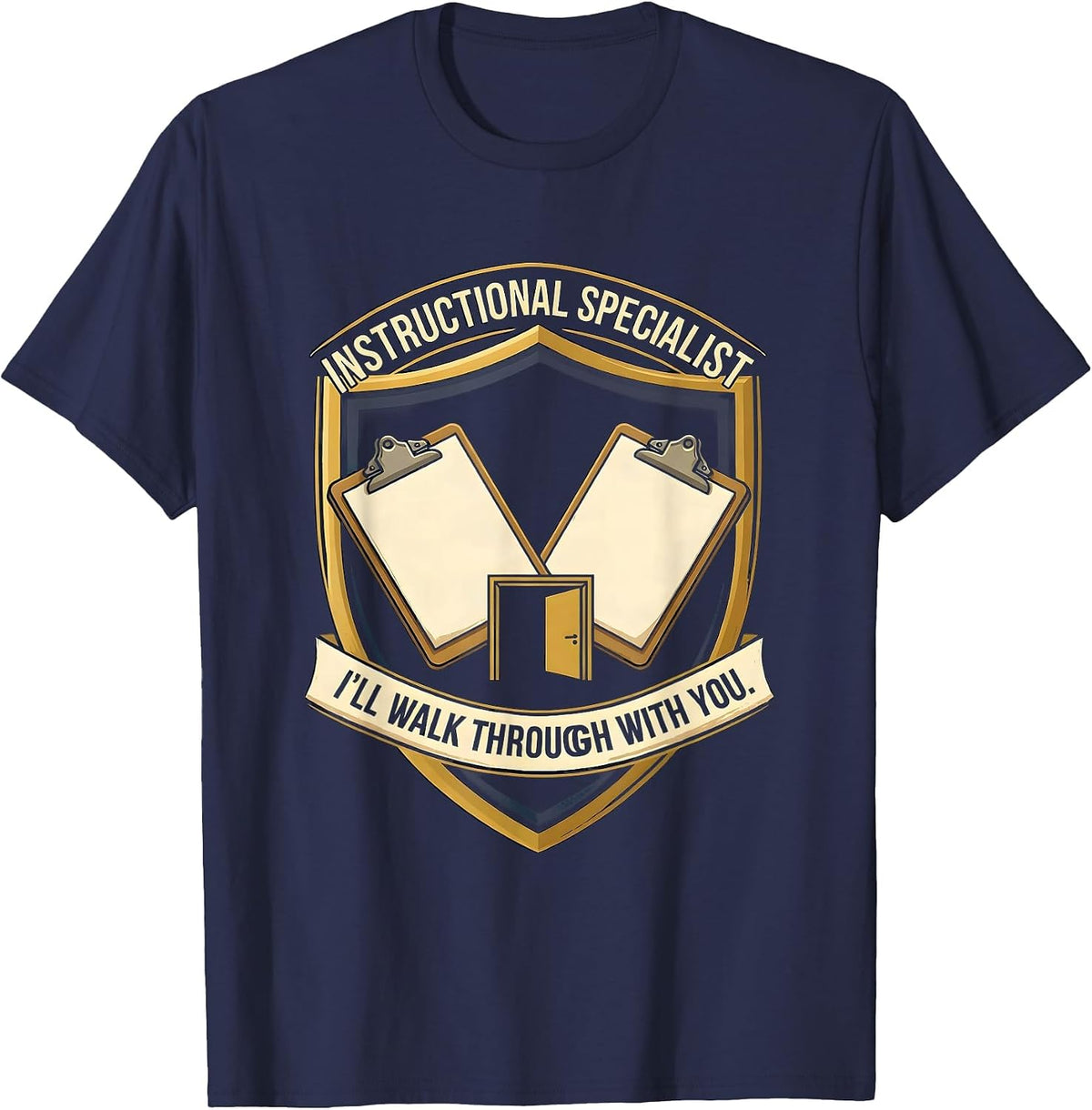 Men's Instructional Specialist — I'll Walk Through With You T-Shirt - Navy Blue