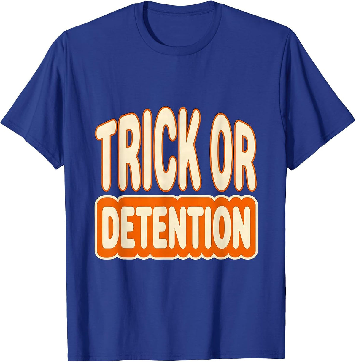 Trick Or Detention Cute Teacher Halloween Costume Humor T-Shirt - Royal Blue