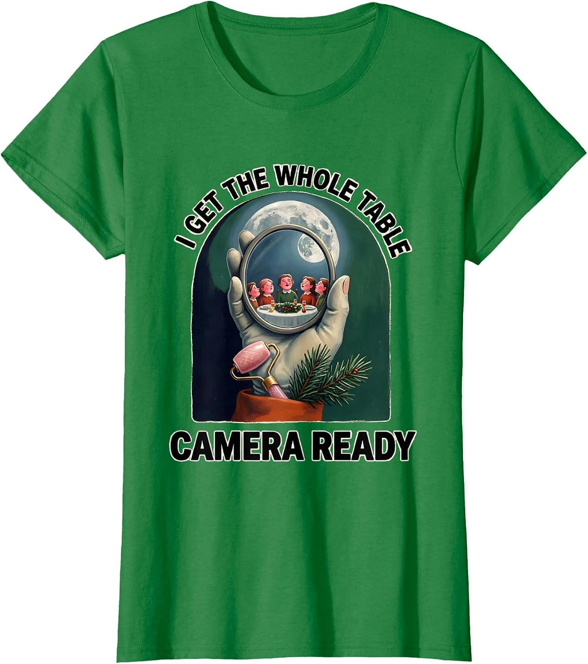 I Get The Whole Table Camera Ready Funny Esthetician Holiday T-Shirt - Kelly Green