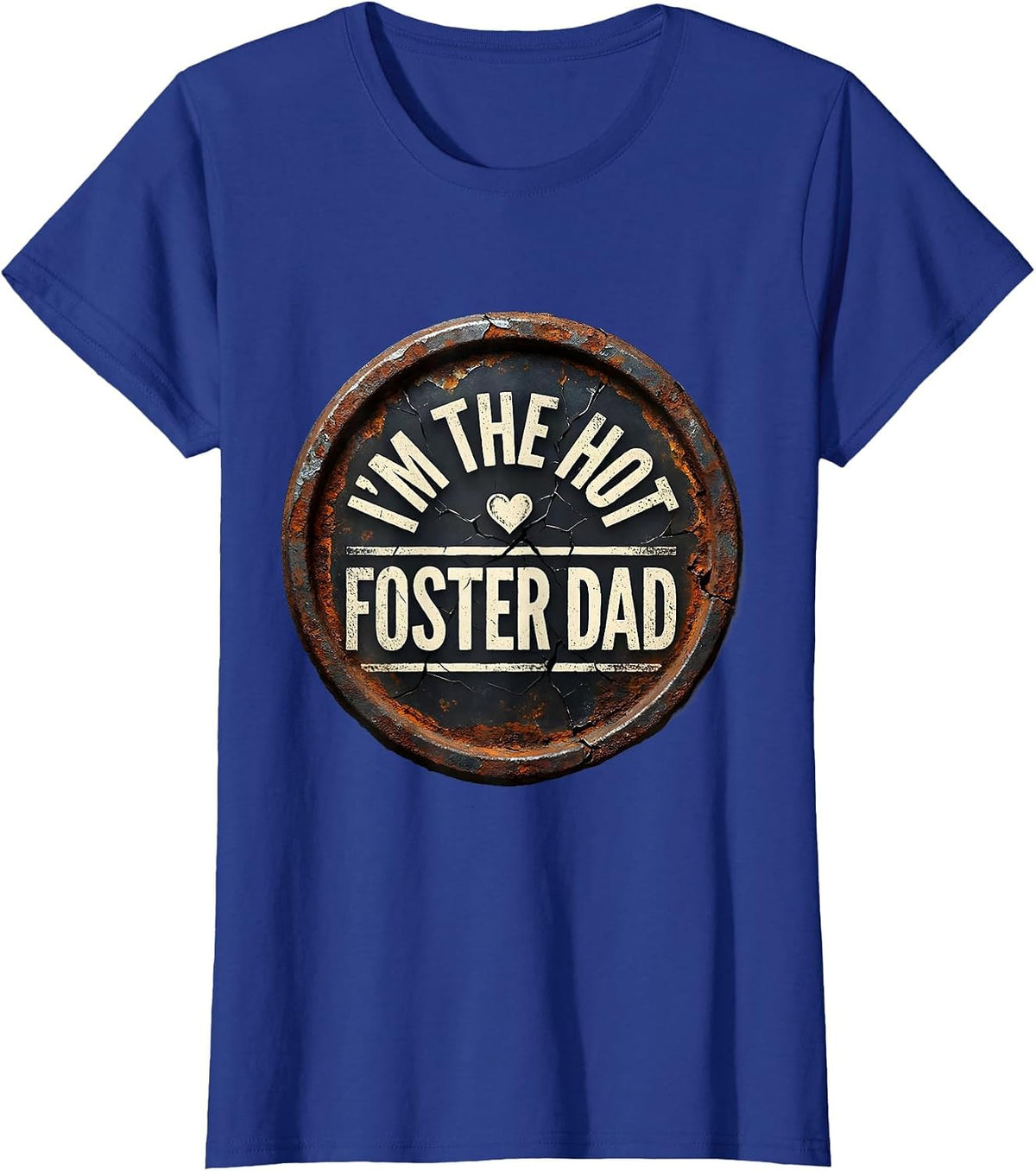 Women's I'm The Hot Foster Dad Funny Hot Dad Joke Distressed T-Shirt - Royal Blue