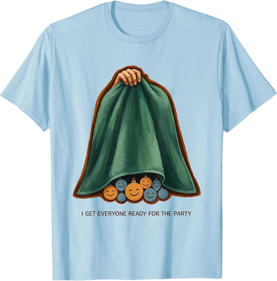 Men's I Get Everyone Ready For The Party Funny Esthetician T-Shirt - Baby Blue