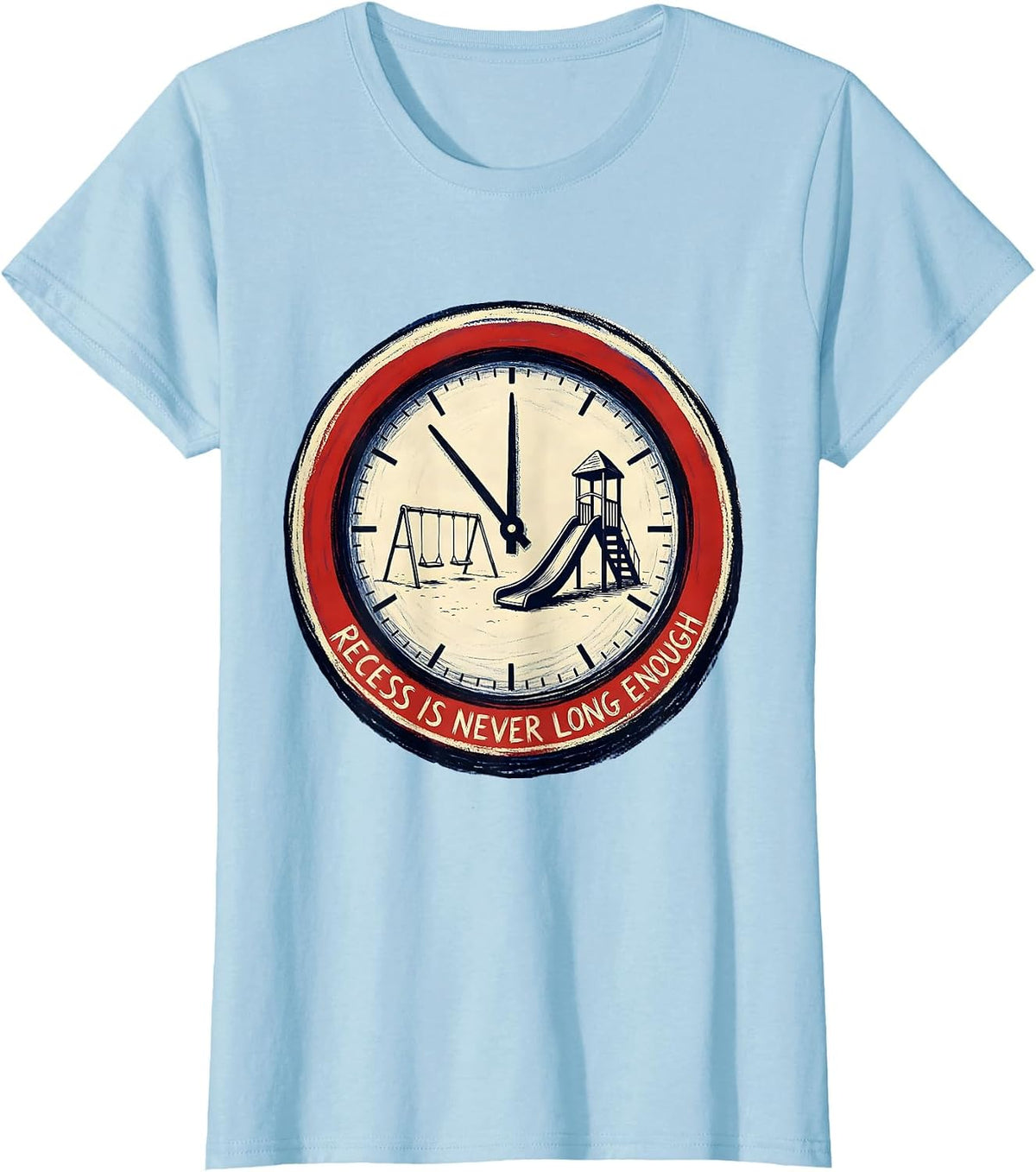 Recess Is Never Long Enough School Design T-Shirt - Baby Blue