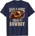 Save a Horse Ride a Cowboy, Funny Cowgirl Cowboy T-Shirt - Navy Blue