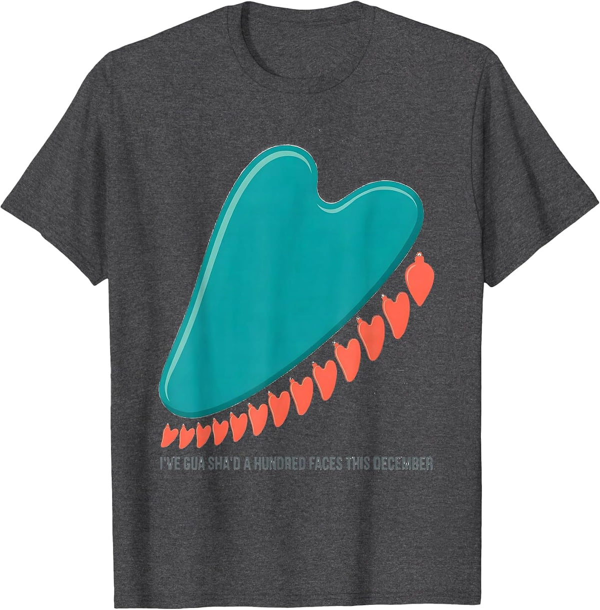 Men's I've Gua Sha'd A Hundred Faces This December Esthetician T-Shirt - Dark Heather Grey
