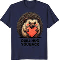 Quill Hug You Back Cartoon Hedgehog Lover Cute Animal Humor T-Shirt - Navy Blue