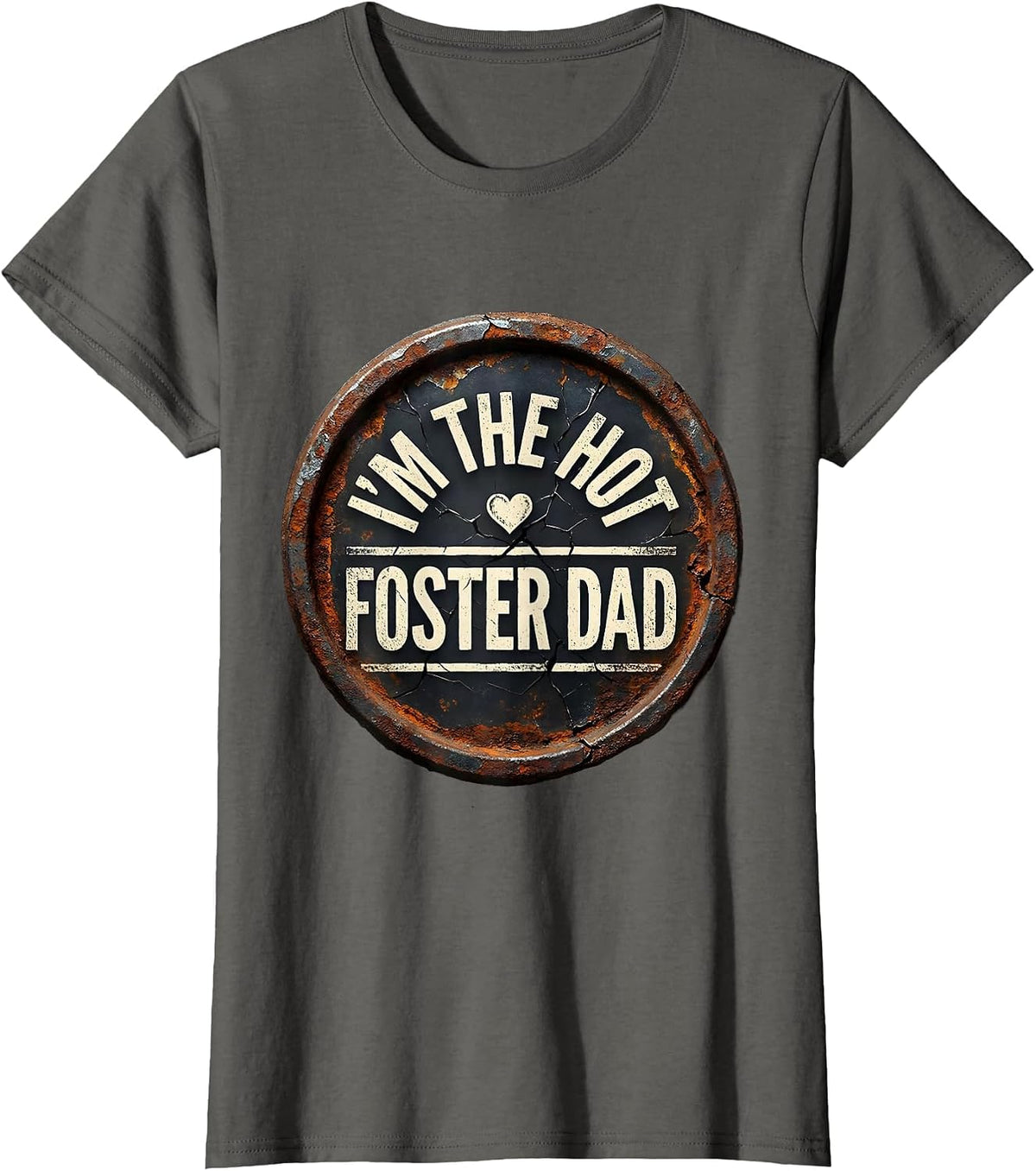 Women's I'm The Hot Foster Dad Funny Hot Dad Joke Distressed T-Shirt - Asphalt Grey