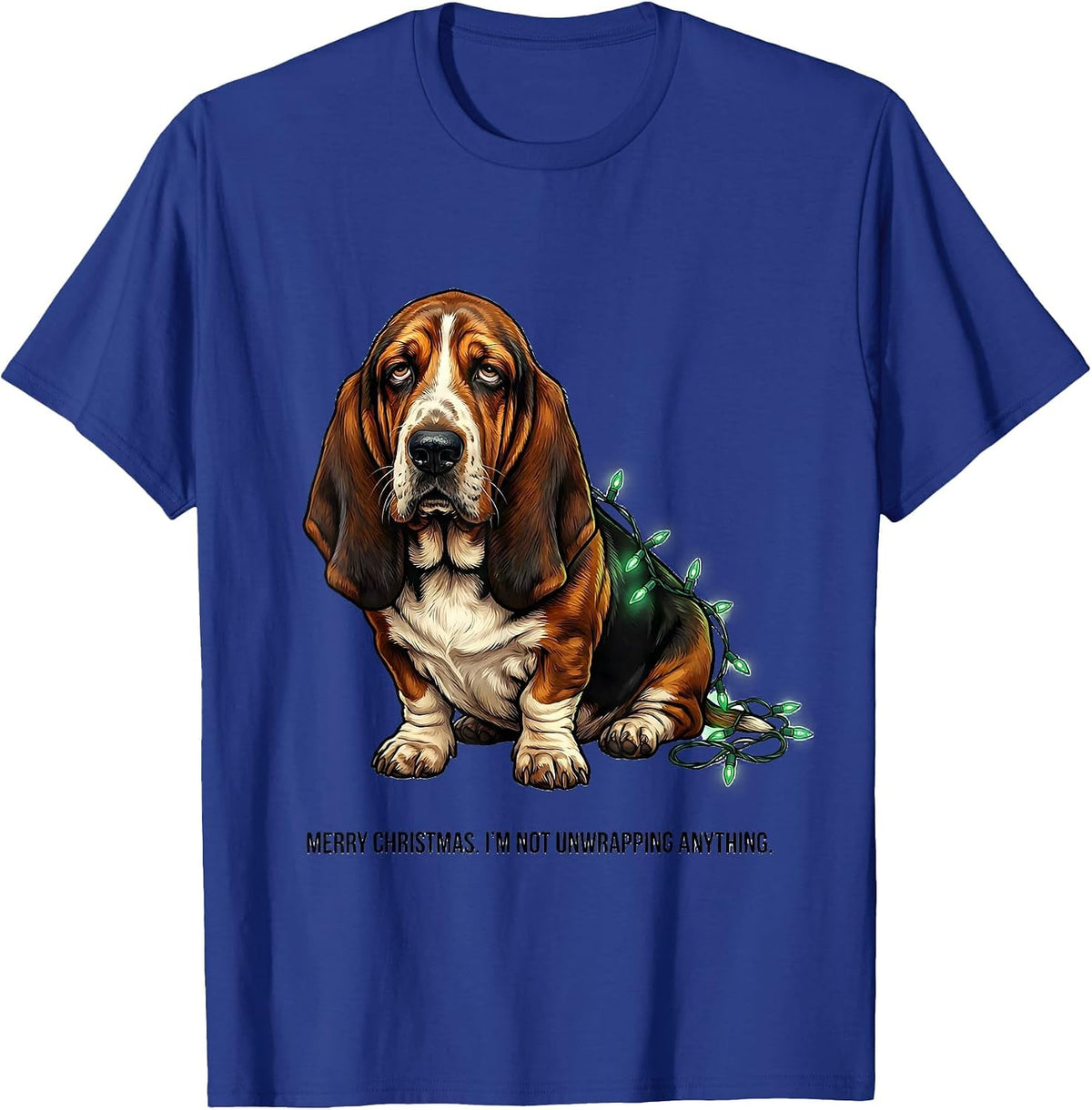 Merry Christmas I'm Not Unwrapping Anything Funny Basset T-Shirt - Royal Blue