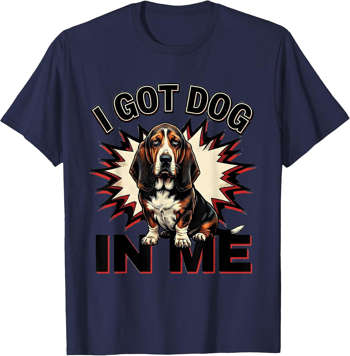 I Got Dog In Me Funny Basset Hound Comic Book Meme Humor T-Shirt - Navy Blue