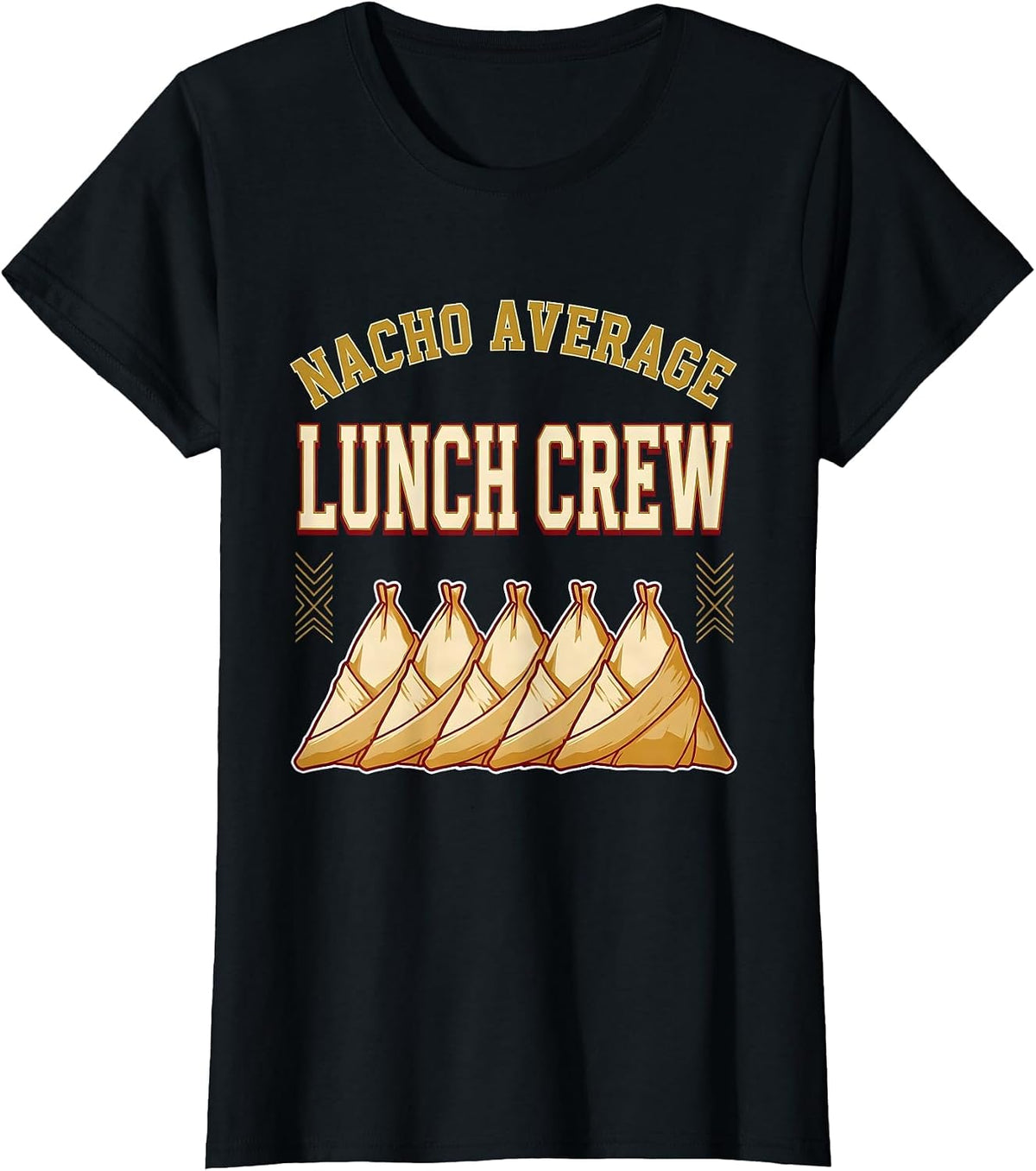 Nacho Average Lunch Crew Cinco De Mayo Mexican Fiesta Gift T-Shirt - Black