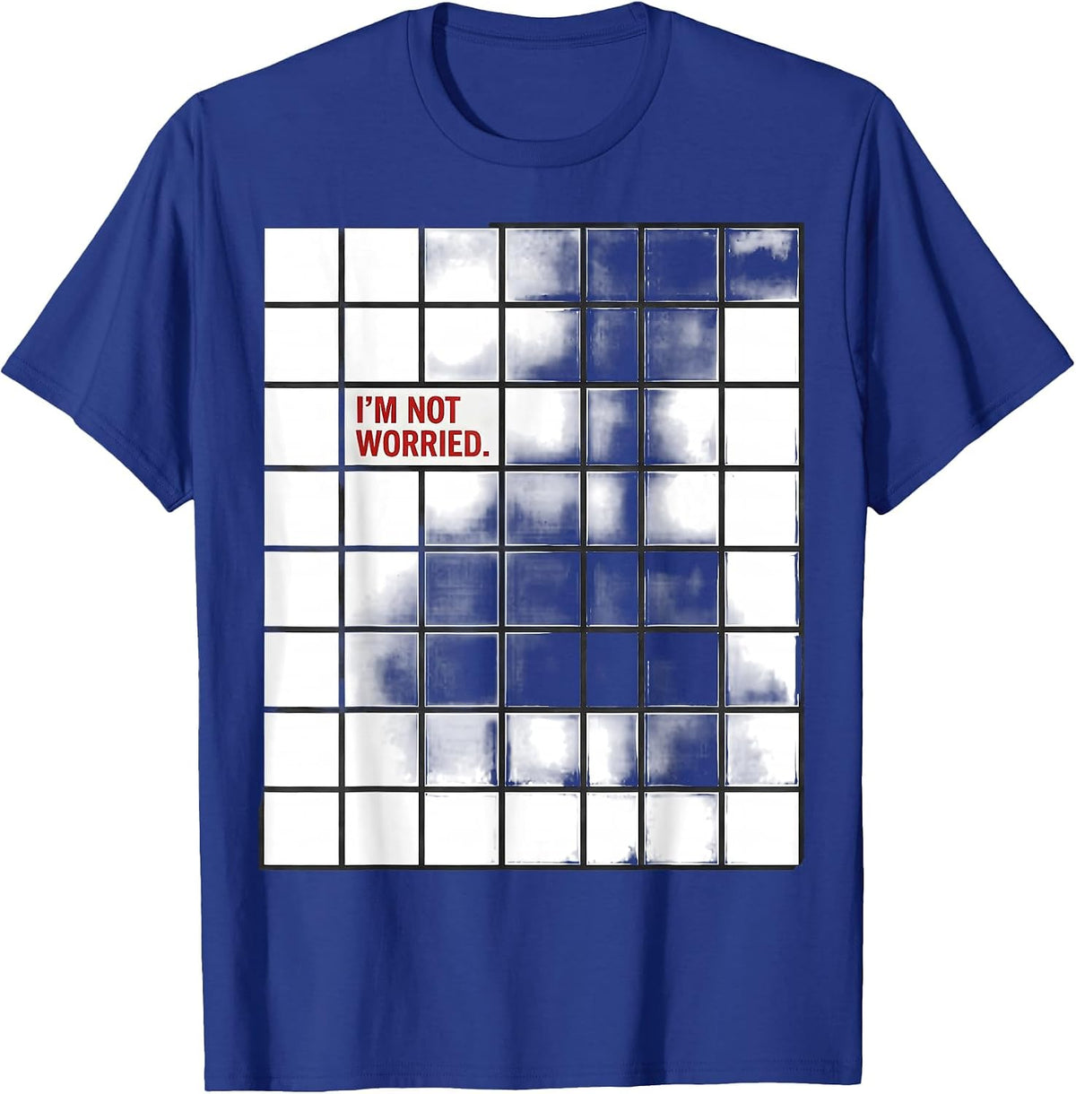 Men's I'm Not Worried Geometric Deadpan Humor Casual T-Shirt - Royal Blue