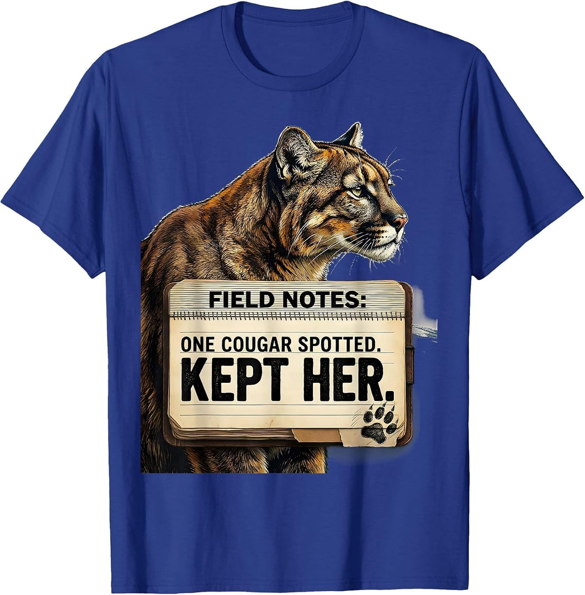 Field Notes: One Cougar Spotted. Kept Her. Funny Boyfriend T-Shirt - Royal Blue