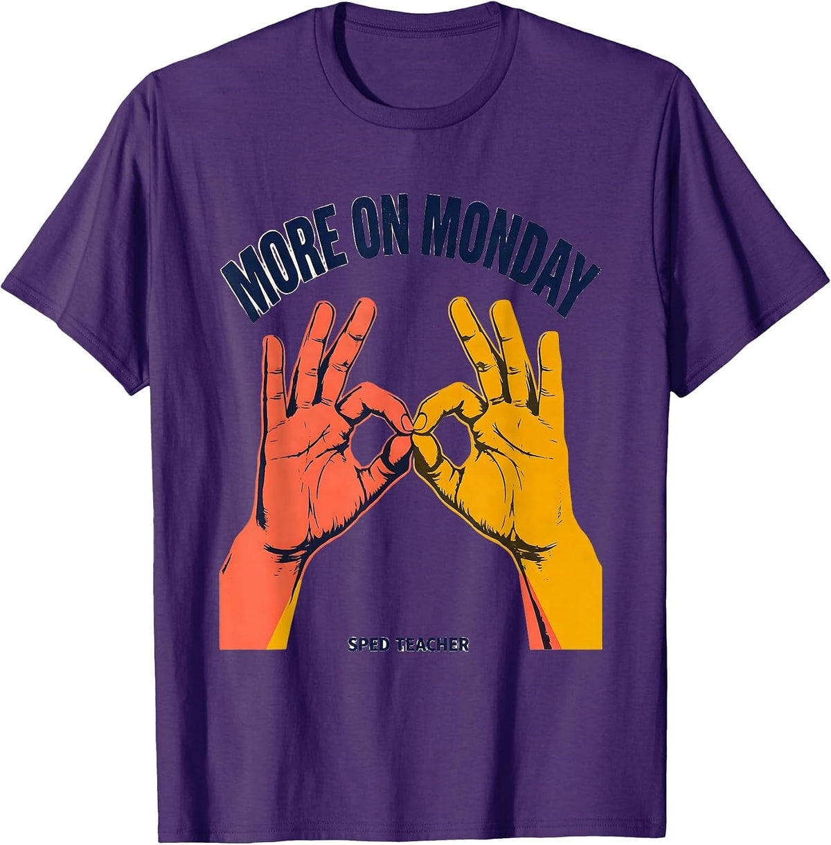 Men's More on Monday SPED Teacher ASL Sign Language Awareness T-Shirt - Purple