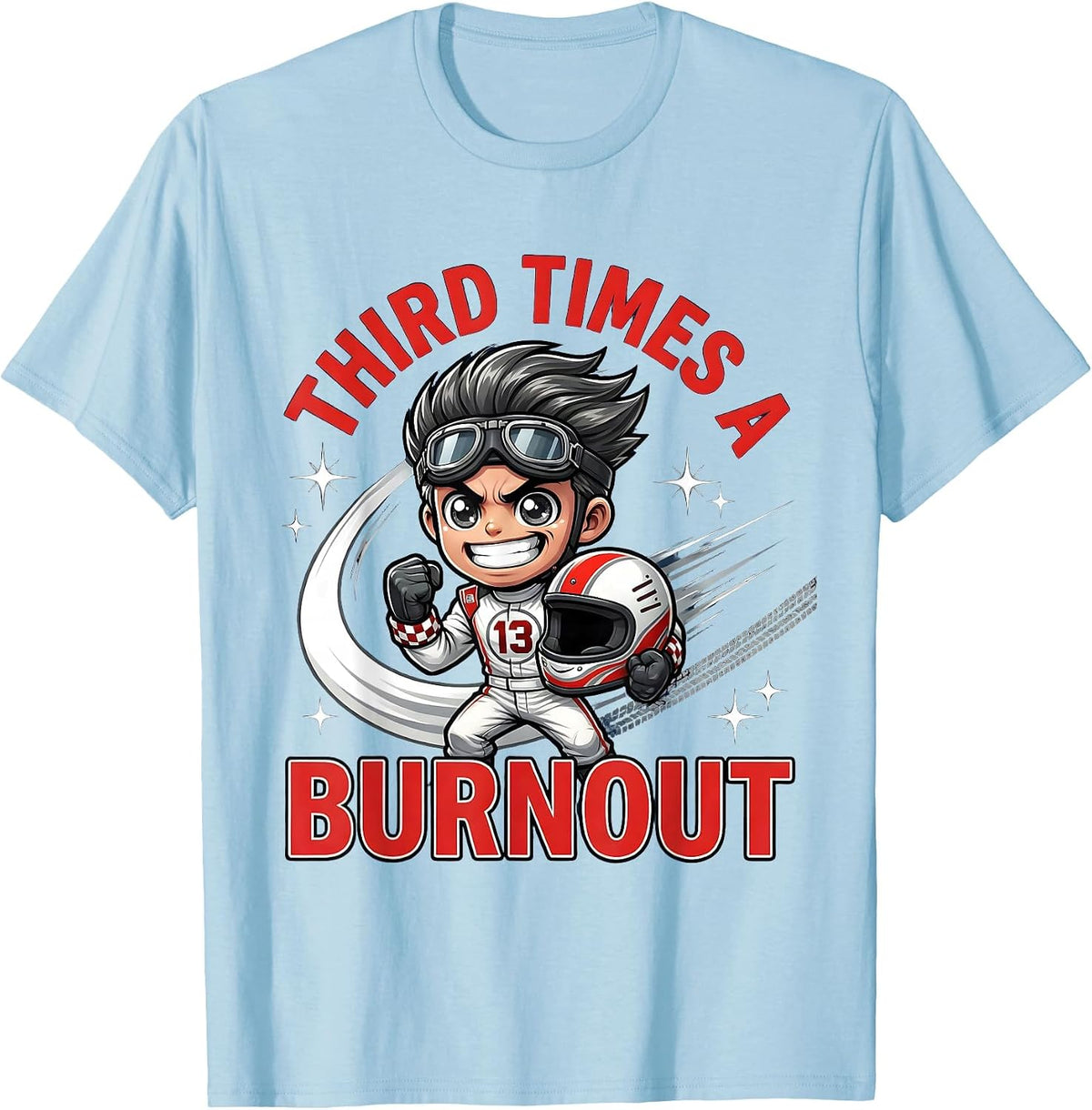 Men's Third Times a Burnout Cartoon Weekend Racer Drag Racing T-Shirt - Baby Blue