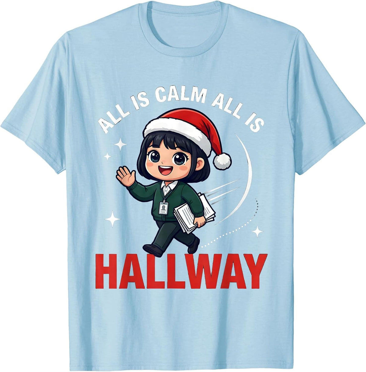 Men's ALL IS CALM ALL IS HALLWAY Funny School Staff Christmas T-Shirt - Baby Blue