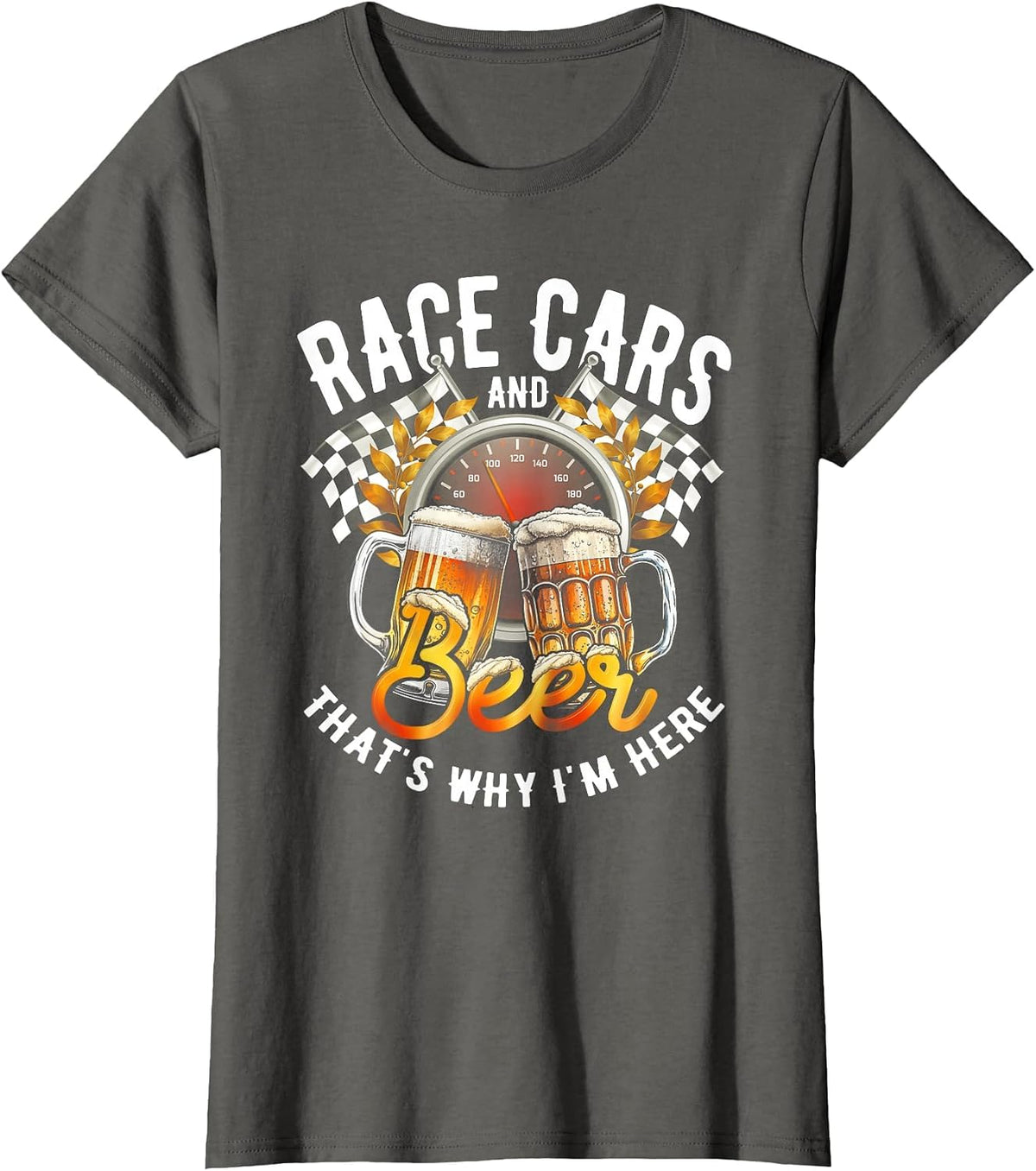 Race Cars and Beer That's Why Im Here Checkered Flag Race T-Shirt - Asphalt Grey