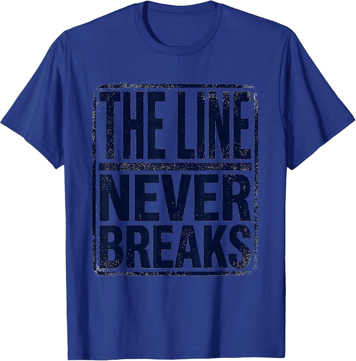 Thin Blue Line The Line Never Breaks Design T-Shirt - Royal Blue
