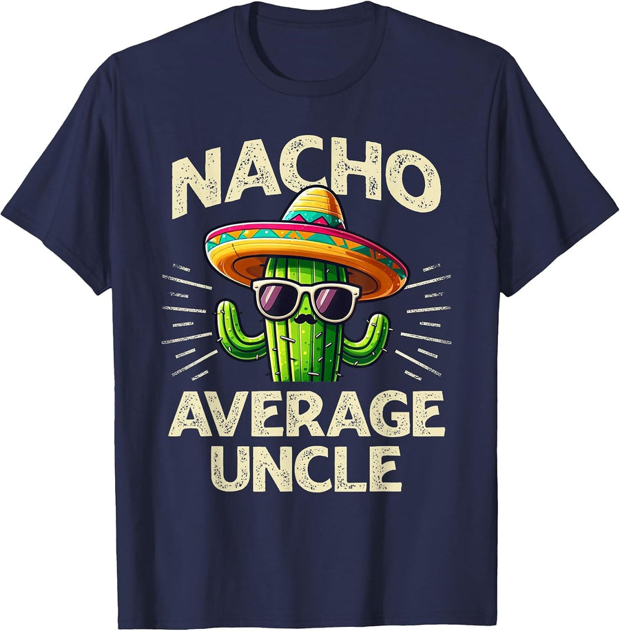 Funny Cinco De Mayo Nacho Average Uncle T-Shirt - Navy Blue