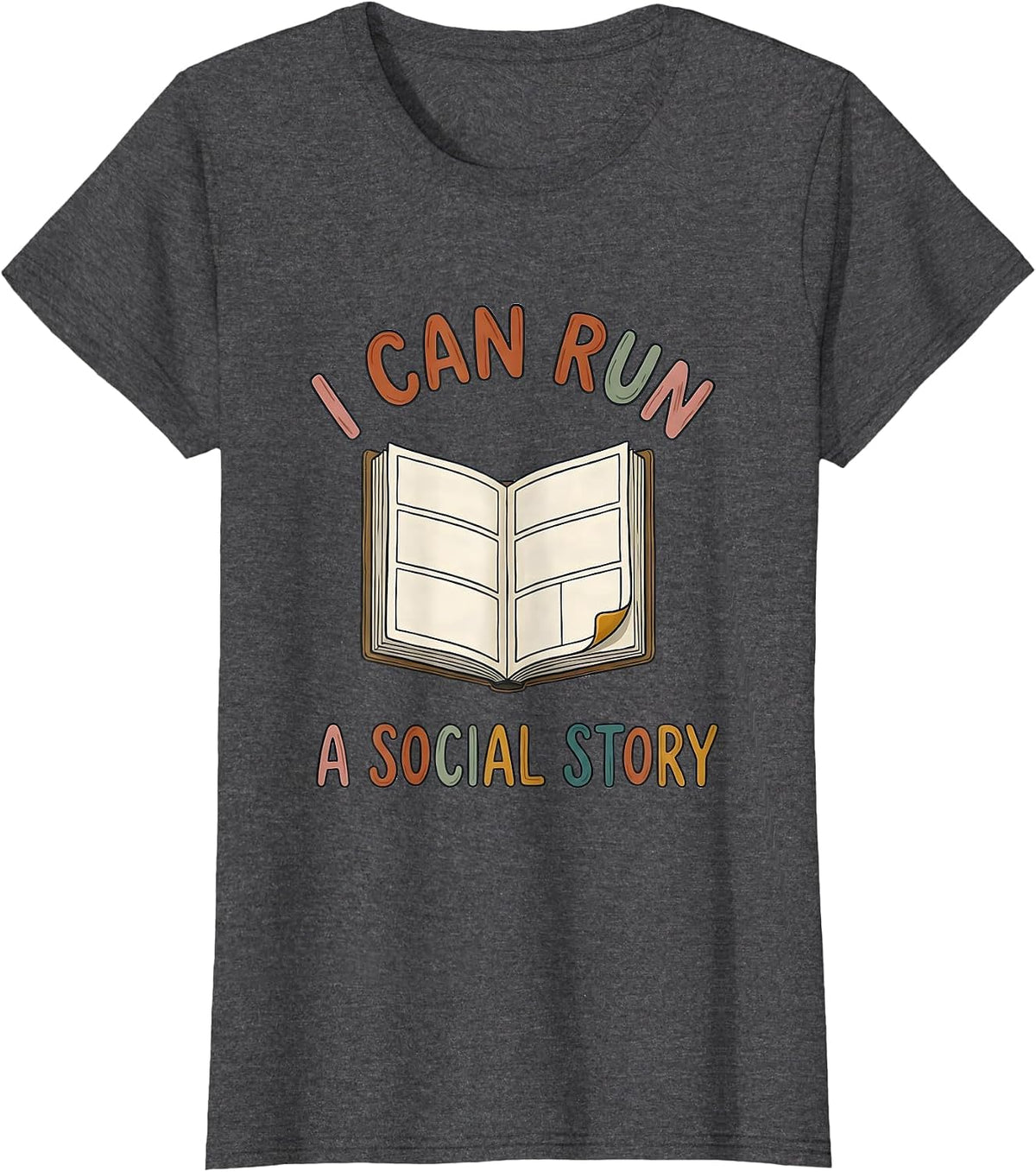 Women's I Can Run A Social Story Special Education Teacher Squad T-Shirt - Dark Heather Grey