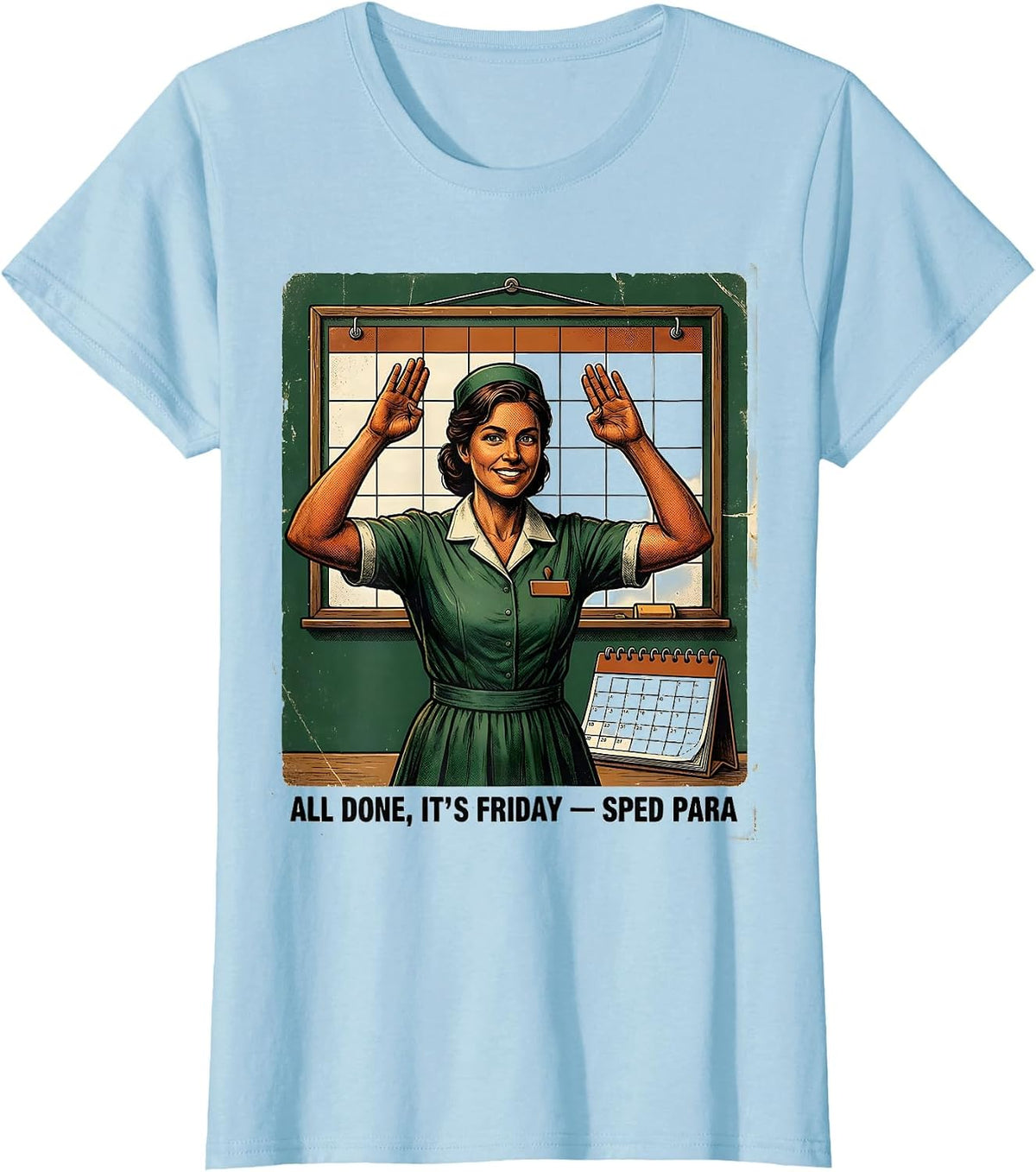 All Done, It's Friday — SPED Para Vintage Teacher Humor T-Shirt - Baby Blue