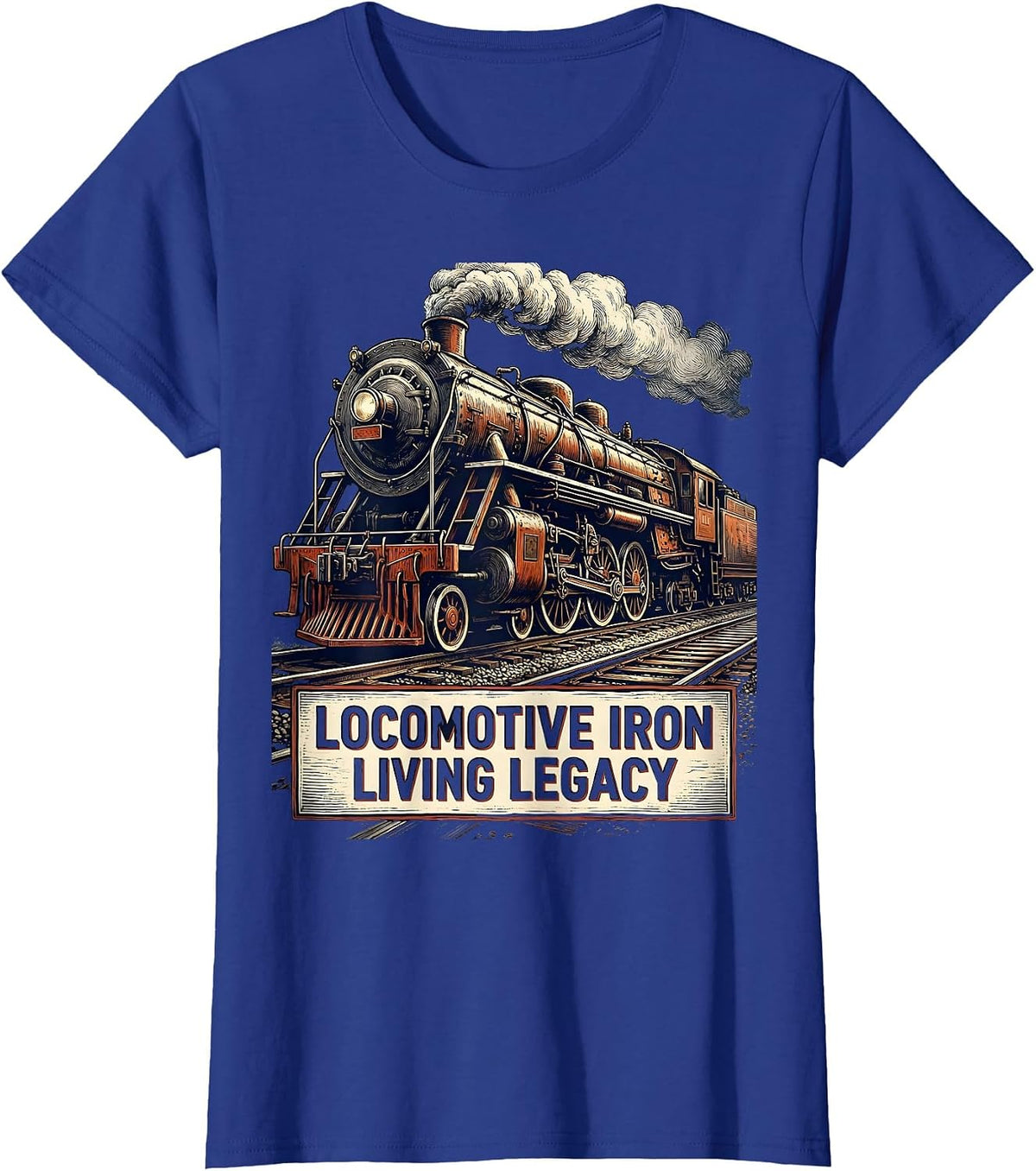 Women's Locomotive Iron, Living Legacy Vintage Steam Train T-Shirt - Royal Blue