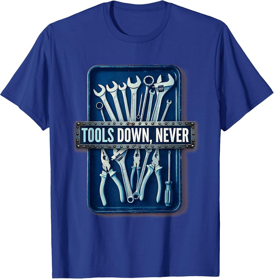 Tools Down Never Mechanic Pride Design T-Shirt - Royal Blue