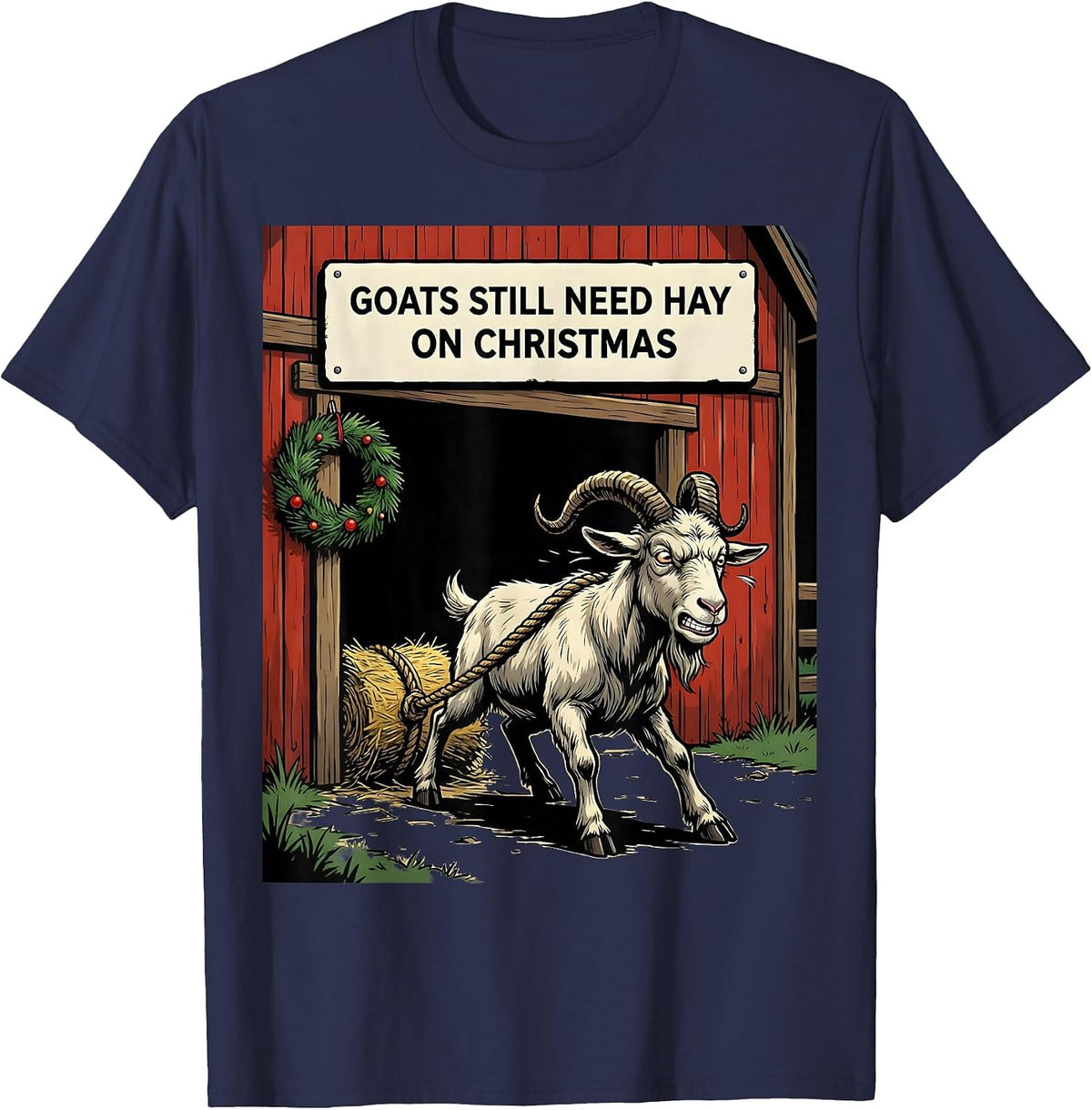 Men's Goats Still Need Hay On Christmas Funny Farm Animal T-Shirt - Navy Blue