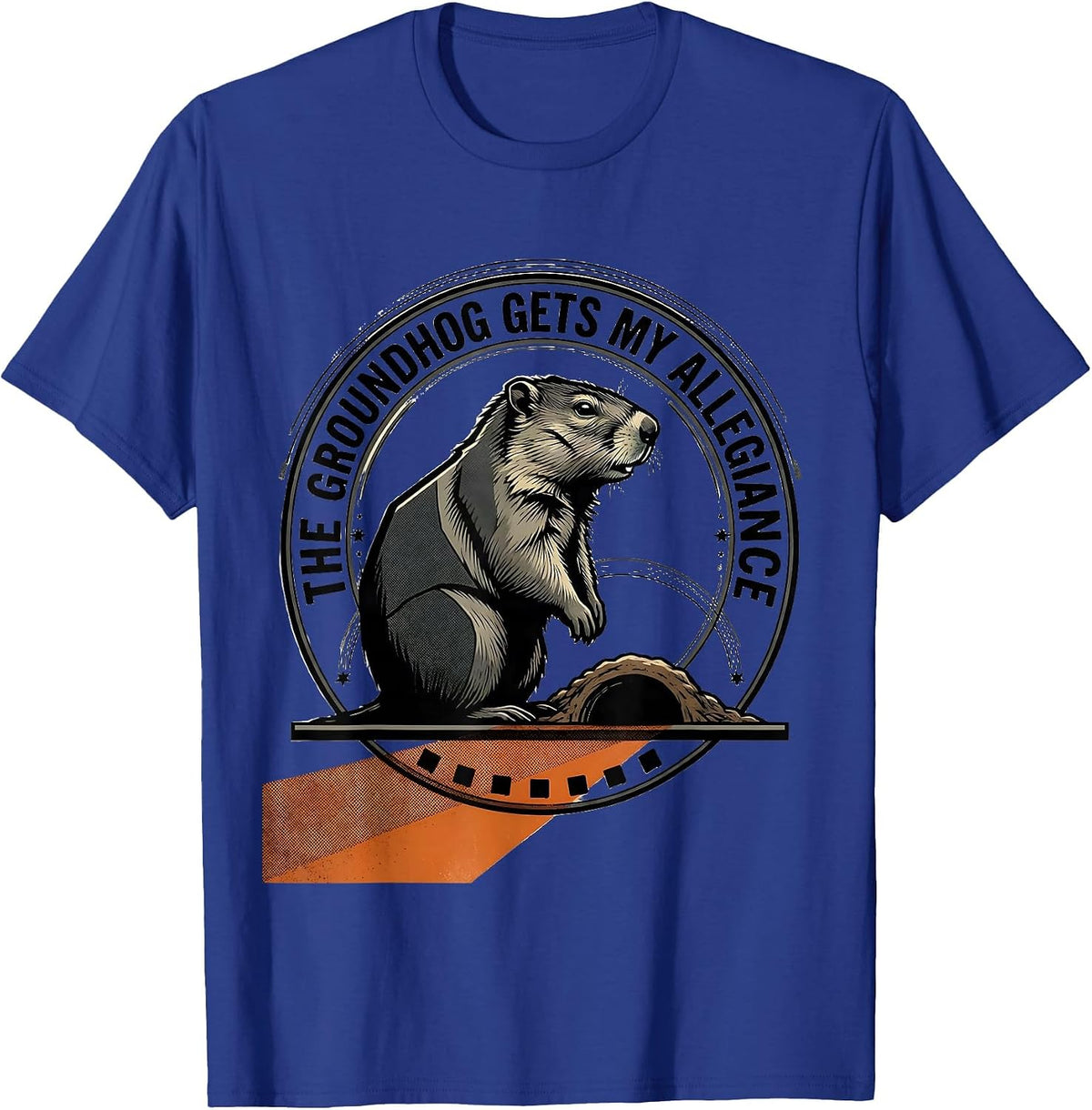 Men's The Groundhog Gets My Allegiance Funny Groundhog Day Vintage T-Shirt - Royal Blue
