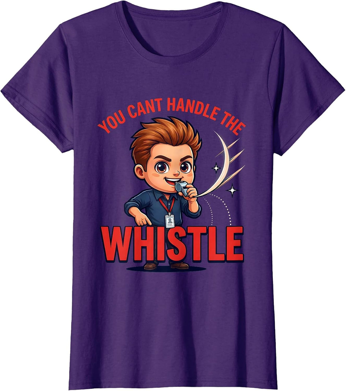 Women's YOU CANT HANDLE THE WHISTLE Funny Teacher School Staff Gift T-Shirt - Purple