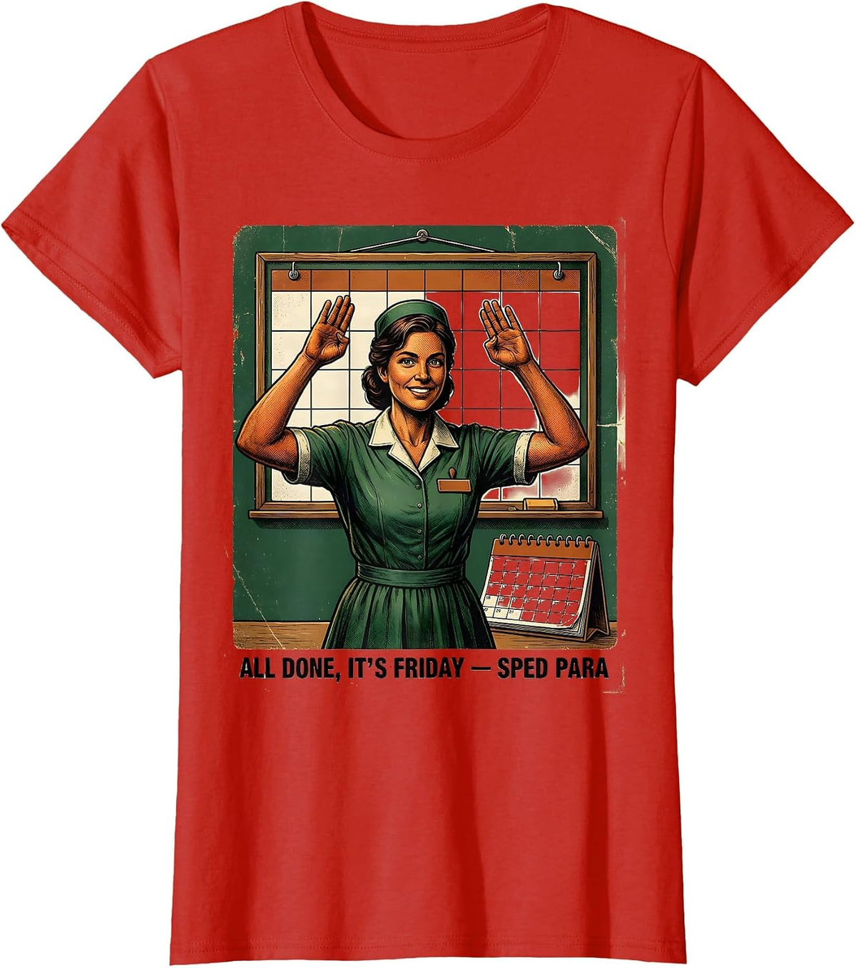 All Done, It's Friday — SPED Para Vintage Teacher Humor T-Shirt - Red