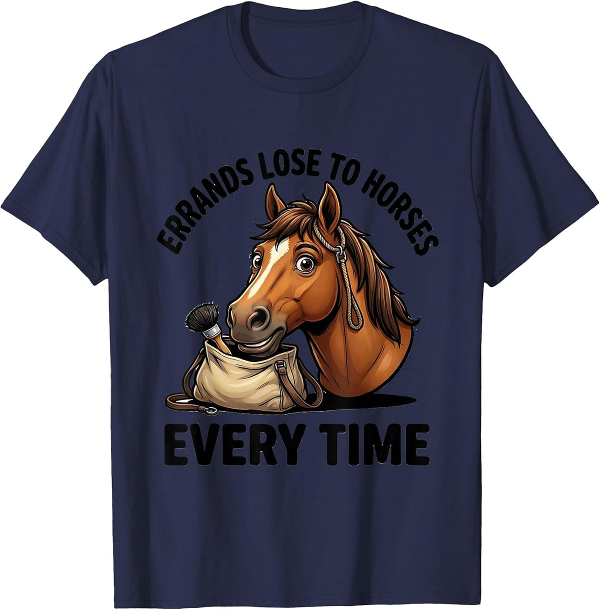 Men's Errands Lose To Horses Every Time Funny Horse Lover T-Shirt - Navy Blue
