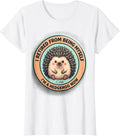 Women's I Retired From Being Myself I'm A Hedgehog Now Cute T-Shirt - White