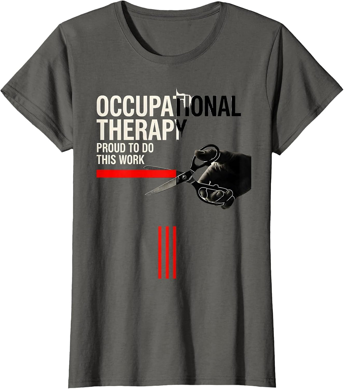 Women's Occupational Therapy Proud To Do This Work Professional T-Shirt - Asphalt Grey